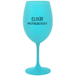ELIXÍR PROTIBLBEČKOVÝ - tyrkysová sklenice na víno 350 ml