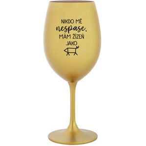NIKDO MĚ NESPASE, MÁM ŽÍZEŇ JAKO PRASE - zlatá sklenice na víno 350 ml
