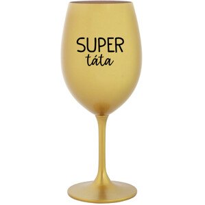 SUPER TÁTA - zlatá sklenice na víno 350 ml
