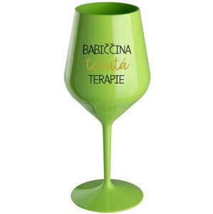 BABIČČINA TEKUTÁ TERAPIE - zelená nerozbitná sklenice na víno 470 ml