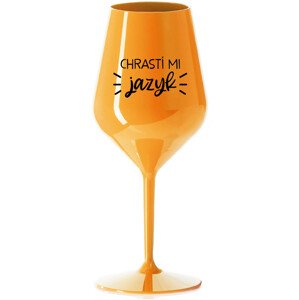 CHRASTÍ MI JAZYK - oranžová nerozbitná sklenice na víno 470 ml